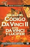 Mas Alla del Codigo da Vinci 2: Entre da Vinci y Lucifer Mas Alla del Codigo da Vinci 2: Entre da Vinci y Lucifer