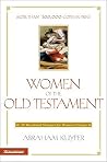 Women of the Old Testament: 50 Devotional Messages for Women's Groups Women of the Old Testament: 50 Devotional Messages for Women's Groups