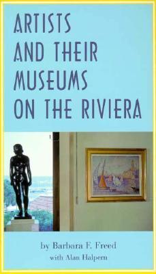 Artists and Their Museums on the Riviera (Paperback)