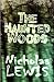 The Haunted Woods