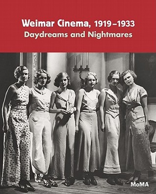 Weimar Cinema 1919-1933: Daydreams and Nightmares (Paperback)
