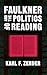Faulkner and the Politics of Reading (Southern Literary Studies)