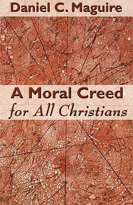 A Moral Creed for All Christians (Paperback)