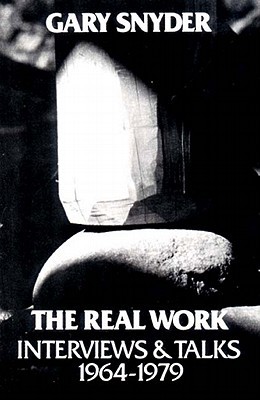 The Real Work: Interviews and Talks, 1964-1979 (Paperback)