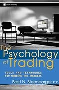 The Psychology of Trading: Tools and Techniques for Minding the Markets