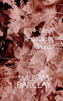 New Testament Words (The William Barclay Library)