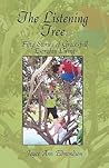 The Listening Tree: Fifty Stories Of Grace-full Everyday Living