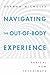 Navigating the Out-of-Body ...