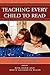 Teaching Every Child to Rea...