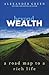 Beyond Wealth: The Road Map...