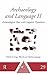 Archaeology and Language II (One World Archaeology)