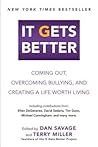 It Gets Better by Dan Savage It Gets Better by Dan Savage