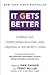 It Gets Better: Coming Out, Overcoming Bullying, and Creating a Life Worth Living