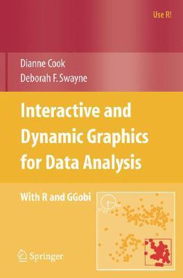 Interactive and Dynamic Graphics for Data Analysis: With R and GGobi (Use R!)