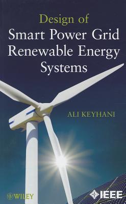 Design of Smart Power Grid Renewable Energy Systems (Hardcover)