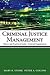 Criminal Justice Management: Theory and Practice in Justice-Centered Organizations