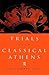 Trials from Classical Athen...