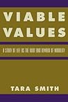 Viable Values: A Study of Life as the Root and Reward of Morality
