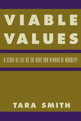 Viable Values: A Study of Life as the Root and Reward of Morality (Paperback)