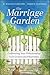 The Marriage Garden: Cultiv...