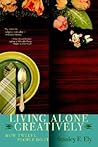 LIVING ALONE CREATIVELY: HOW TWELVE PEOPLE DO IT