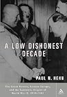 A Low, Dishonest Decade: The Great Powers, Eastern Europe and the Economic Origins of World War II