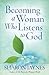 Becoming a Woman Who Listens to God
