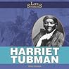 Harriet Tubman (Life Stories)