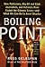 Boiling Point: How Politici...