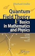 Quantum Field Theory I: Basics in Mathematics and Physics: A Bridge between Mathematicians and Physicists