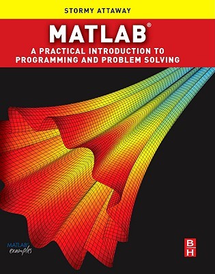 Matlab: A Practical Introduction to Programming and Problem Solving (Paperback)