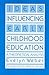 Ideas Influencing Early Childhood Education: A Theoretical Analysis (Early Childhood Education Series)