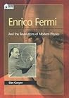Enrico Fermi: And the Revolutions of Modern Physics (Oxford Portraits in Science) Enrico Fermi: And the Revolutions of Modern Physics (Oxford Portraits in Science)