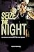 Seize the Night by Gamal Hennessy
