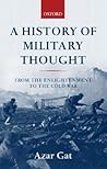 A History of Military Thought: From the Enlightenment to the Cold War