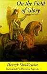 On the Field of Glory by Henryk Sienkiewicz