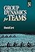 Group Dynamics for Teams