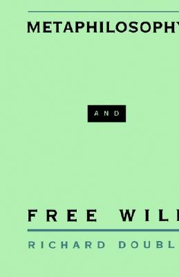 Metaphilosophy and Free Will (Hardcover)
