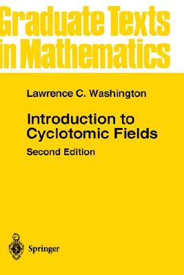 Introduction to Cyclotomic Fields (Graduate Texts in Mathematics, 83)