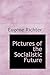 Pictures of the Socialistic Future by Eugen Richter Pictures of the Socialistic Future by Eugen Richter