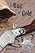A Bag of Gold by David     Estes