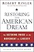 Restoring the American Dream by Robert J. Ringer Restoring the American Dream by Robert J. Ringer
