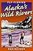 Fly-Fishing Alaska's Wild R...