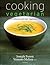 Cooking Vegetarian: Healthy, Delicious and Easy Vegetarian Cuisine