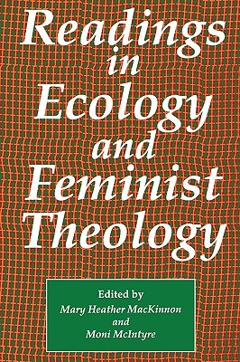 Readings in Ecology & Feminist Theology (Paperback)