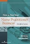 How to Run Your Nurse Practitioner Business: A Guide for Success How to Run Your Nurse Practitioner Business: A Guide for Success