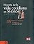Historia de la vida cotidiana en México: tomo IV. Bienes y vivencias. El siglo XIX (History of Everyday Life in Mexico, 4) (Spanish Edition)