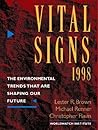 Vital Signs 1998: The Environmental Trends That Are Shaping Our Future