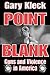 Point Blank: Guns and Viole...