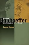 Dietrich Bonhoeffer: An Introduction to His Thought